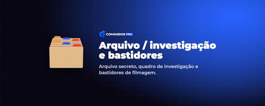 Arquivo, investigação e bastidores