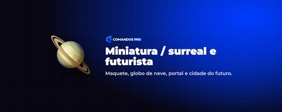 Miniatura, surreal e futurista